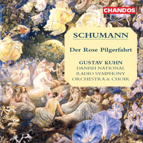 Schumann: Der Rose Pilgerfahrt