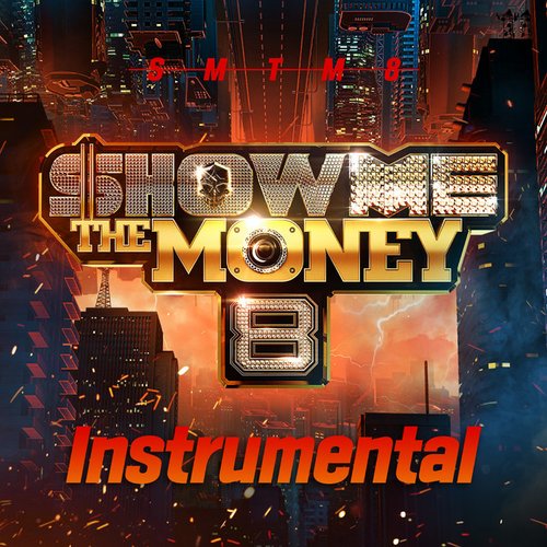 Show Me the Money 8 Instrumental