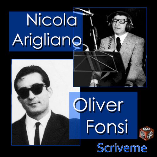 Oliver Fonsi - Nicola Arigliano - Scriveme