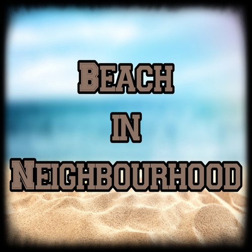 Beach in Neighbourhood