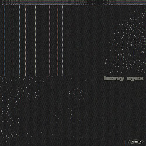 Heavy Eyes