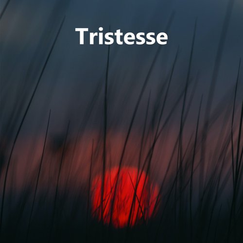 Tristesse