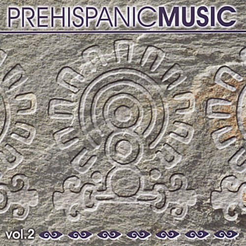 Prehispanic Music, Vol. II