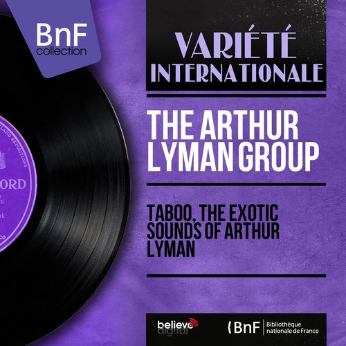 Taboo, the Exotic Sounds of Arthur Lyman (Stereo Version)