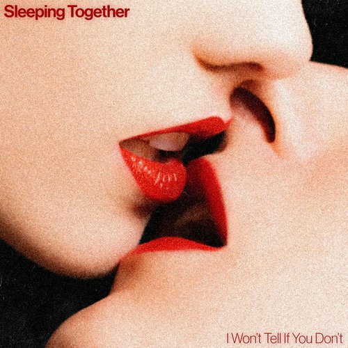 I Won't Tell If You Don't