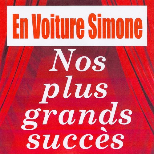 Nos plus grands succès - En voiture Simone