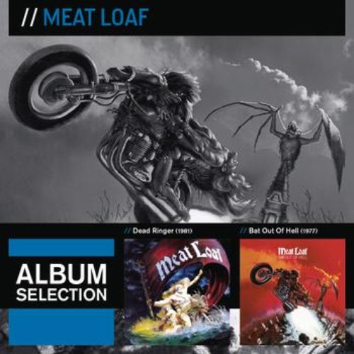 Album Selection - Dead Ringer/ Bat Out Of Hell