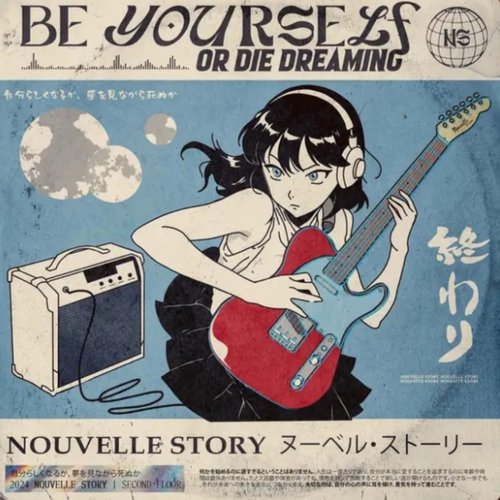 Be Yourself Or Die Dreaming