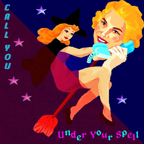 Call You / Under Your Spell