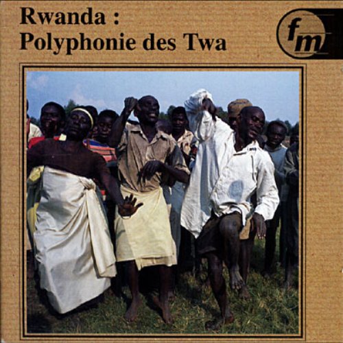 Polyphonie des Twa: Traditional Rwandan Music
