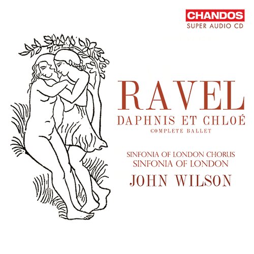 Ravel: Daphnis et Chloé (Complete Ballet)