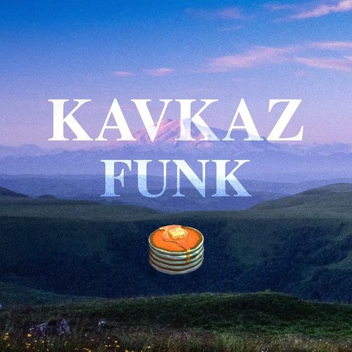 KAVKAZ FUNK - Single