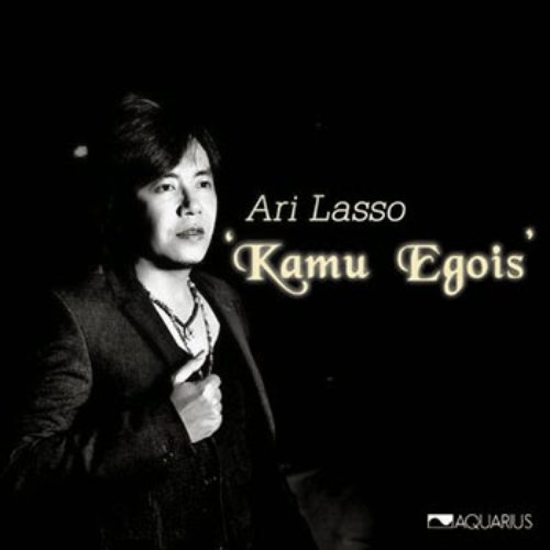 Kamu Egois - Single