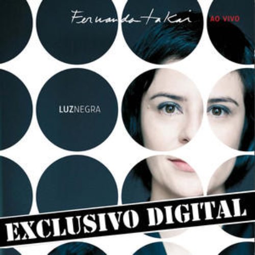 Luz Negra - Fernanda Takai Ao Vivo - Músicas Extras do Dvd - Ep