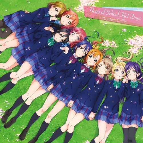 Notes of School Idol Days ~Curtain Call~