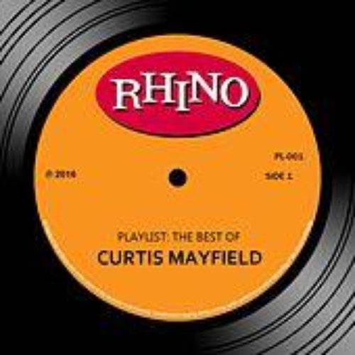 Playlist: The Best Of Curtis Mayfield