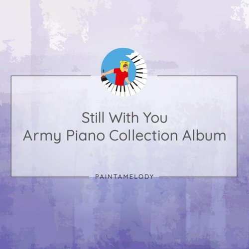 Still With You Army Piano Collection Album