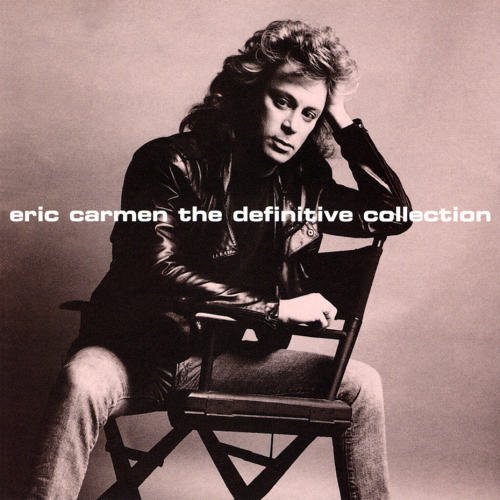 Eric Carmen the Definitive Collection