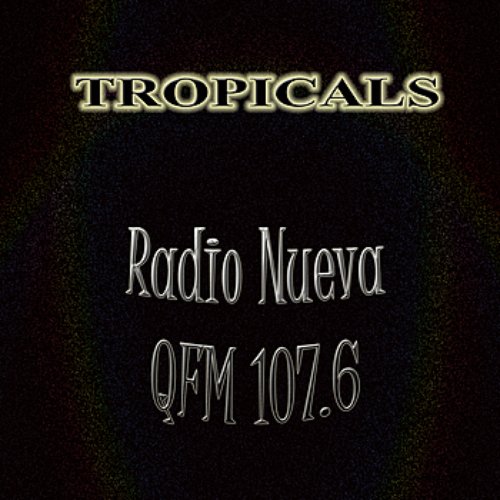 Tropicales: Radio Nueva Q FM 107.1