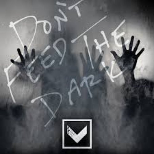 Don't Feed The Dark