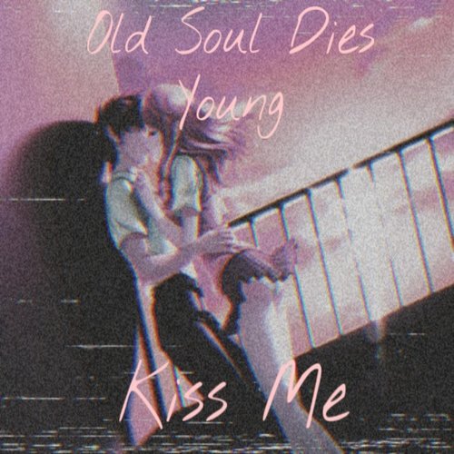Kiss Me
