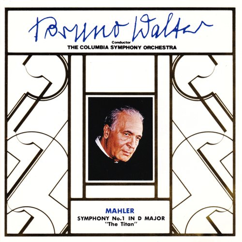 Symphony No. 1 in D Major (Columbia Symphony Orchestra feat. conductor: Bruno Walter)