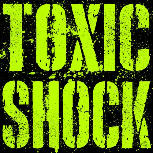 TOXIC SHOCK