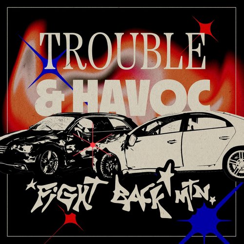 Trouble and Havoc