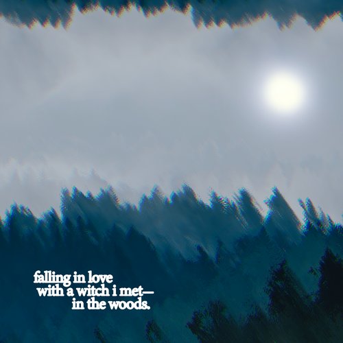 falling in love with a witch i met in the woods