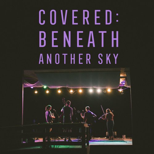 Covered: Beneath Another Sky