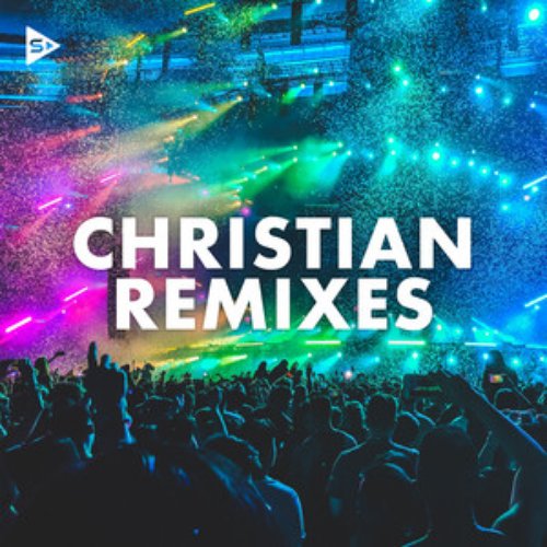 Christian Remixes