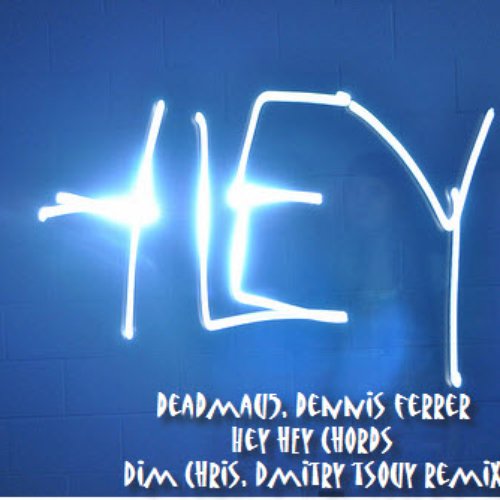 Hey Hey Chords (Dim Chris, Dmitry Tsoy Remix)