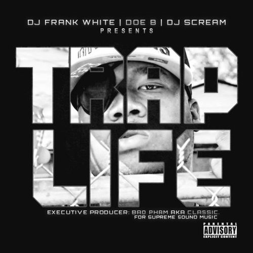 Trap Life (DJ Frank White & DJ Scream Present)