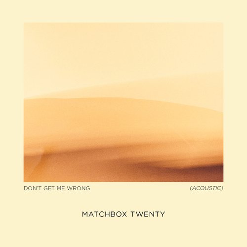 Don't Get Me Wrong (Acoustic) - Single