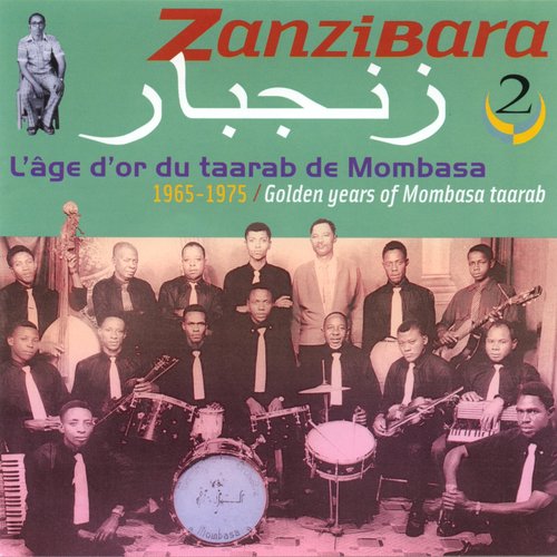 Zanzibara, Vol. 2 (1965-1975) (Golden Years of Mombasa Taarab)