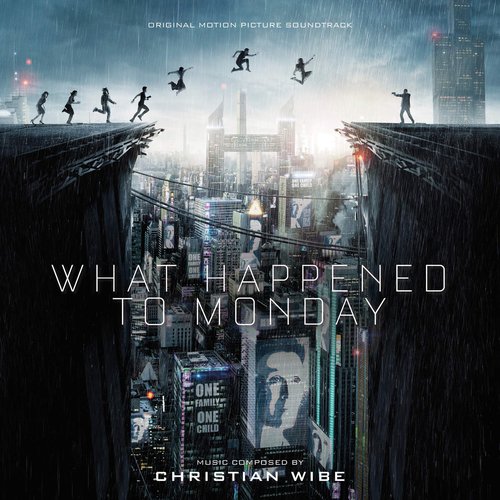 What Happened To Monday (Original Motion Picture Soundtrack)