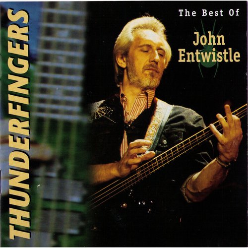 Thunderfingers: The Best of John Entwistle