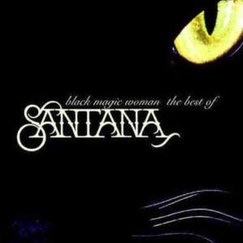 Black Magic Woman: The Best Of Santana