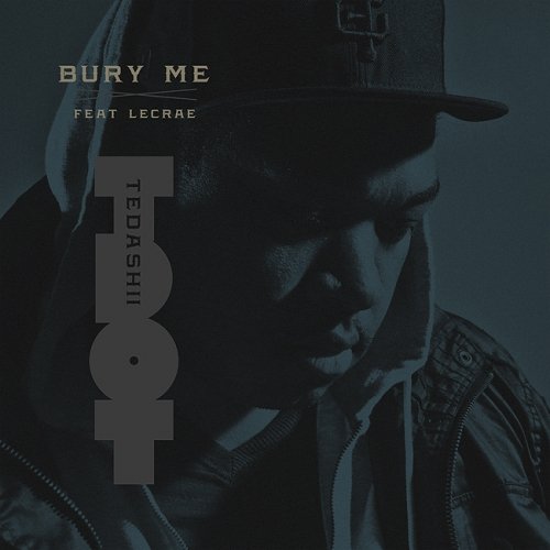 Bury Me Ft. Lecrae - Single