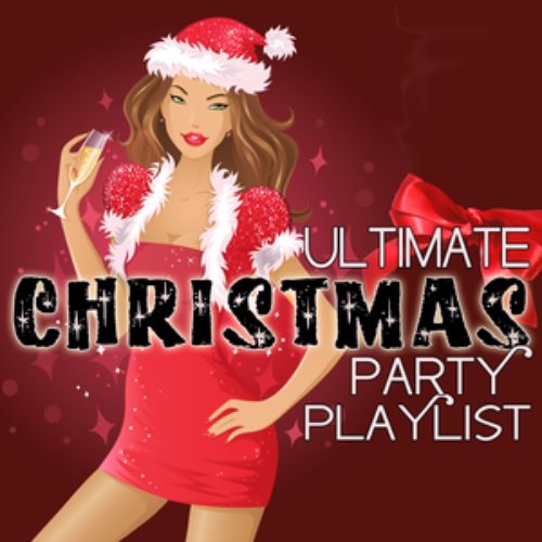 The Ultimate Christmas Party Playlist