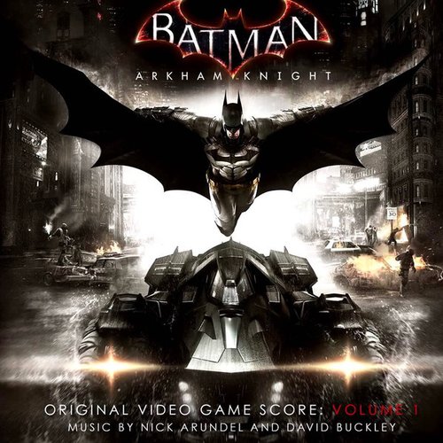 Batman: Arkham Knight, Vol. 1 (Original Video Game Score)