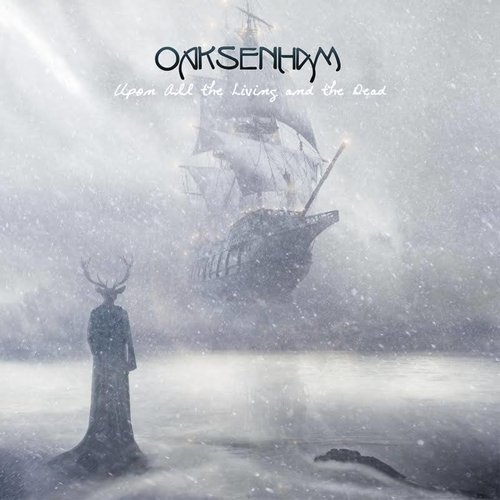 Upon All The Living And The Dead — Oaksenham | Last.fm