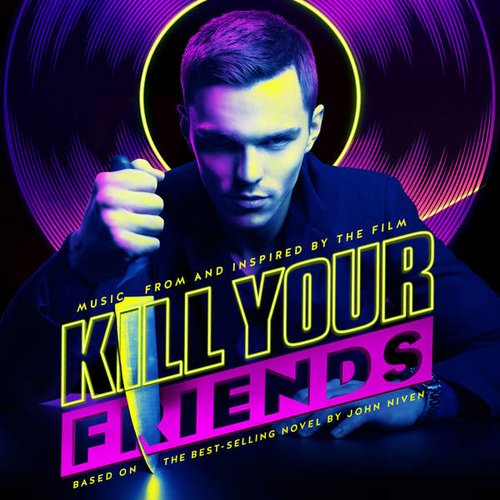 Kill Your Friends OST (Music from and Inspired by the Film)