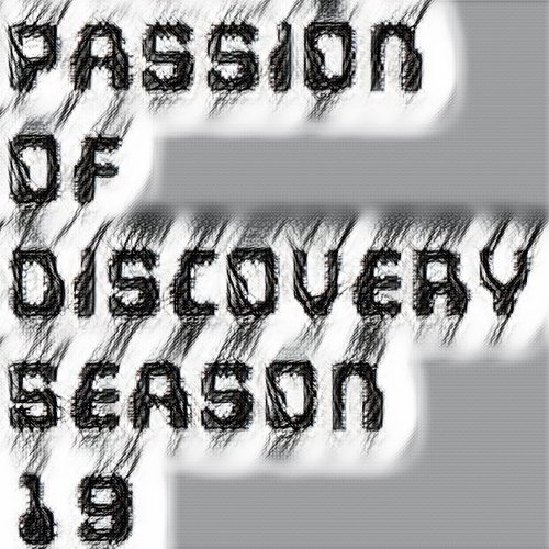 Passion of Discovery Season 19