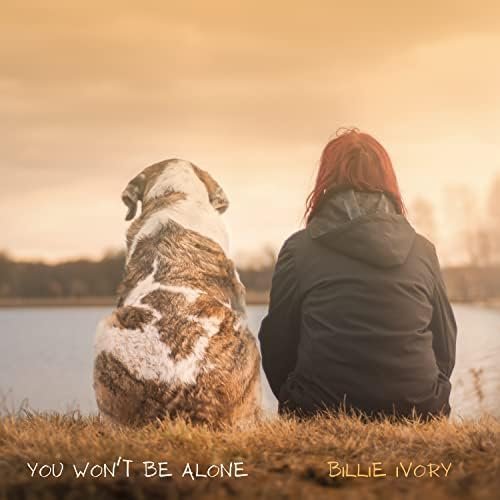 You Won't Be Alone
