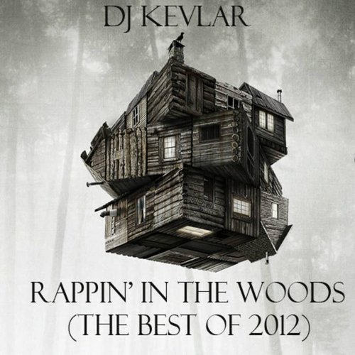 Rappin in the Woods - The Best of 2012