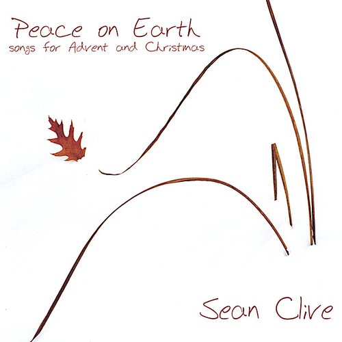 Peace On Earth (songs for Advent and Christmas)