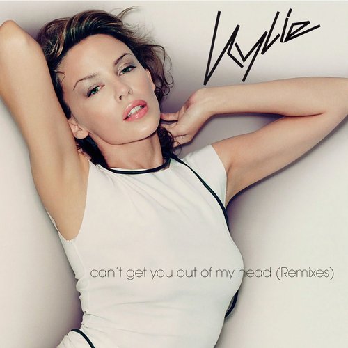 Can't Get You Out of My Head (Remixes)