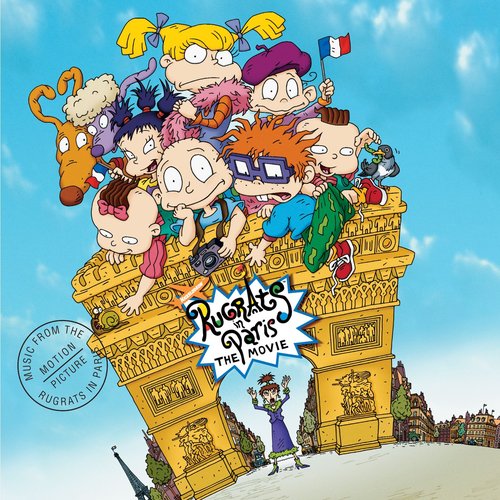 Rugrats in Paris: The Movie: Music From the Motion Picture
