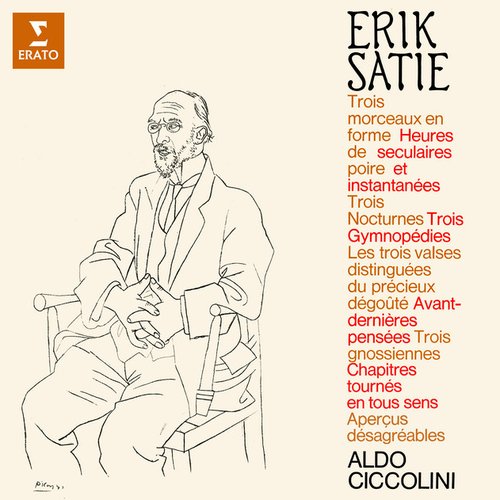 Satie: Morceaux en forme de poire, Heures séculaires et instantanées, Nocturnes, Gymnopédies, Gnossiennes, Avant-dernières pensées...
